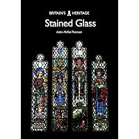 Stained Glass (Britain's Heritage Series) Stained Glass (Britain's Heritage Series) Paperback Kindle