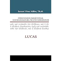 Comentario exegético al texto griego del Nuevo Testamento: Lucas (Comentario exegético al texto griego del N. T.) (Spanish Edition)