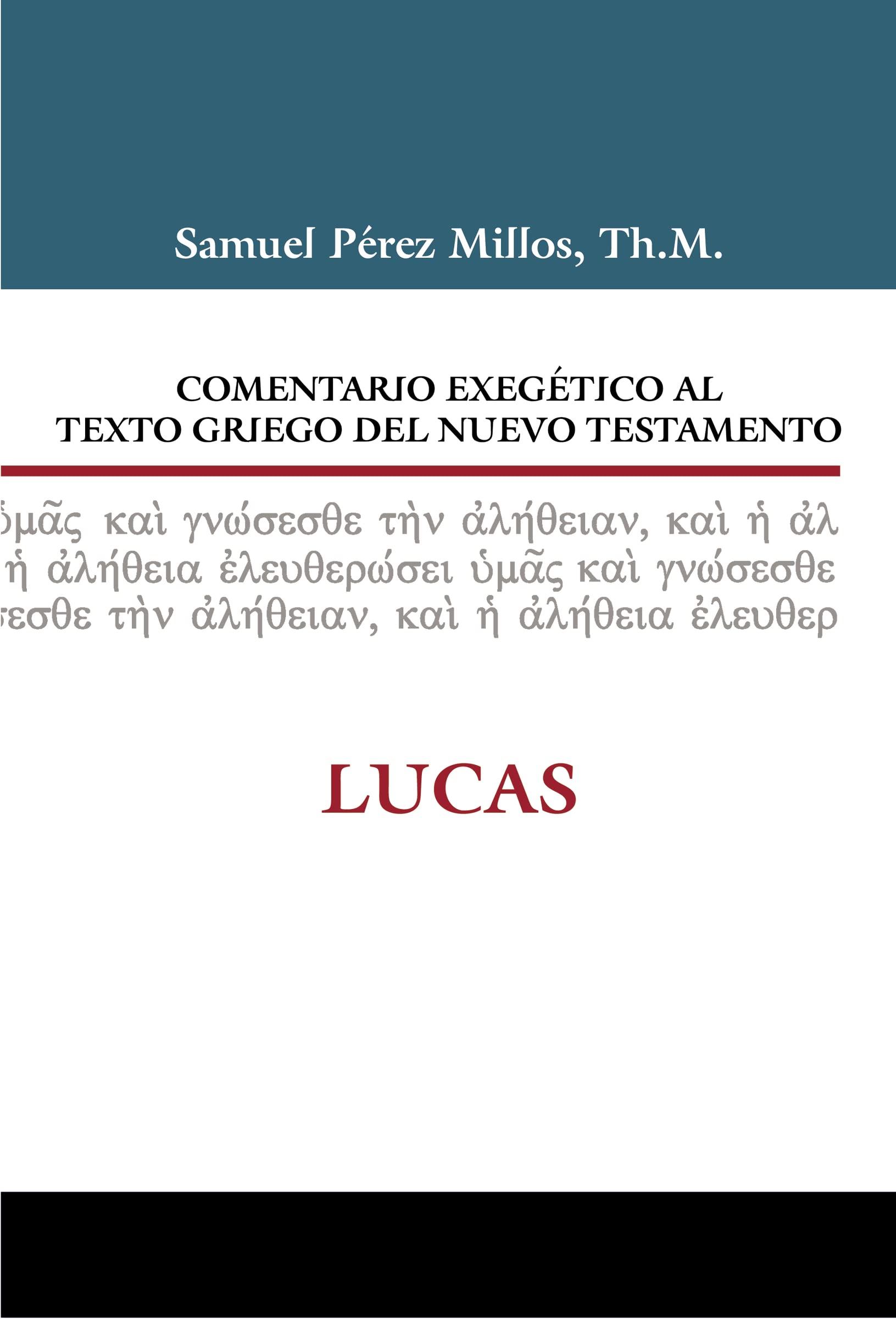 Comentario exegético al texto griego del Nuevo Testamento: Lucas (Spanish Edition)
