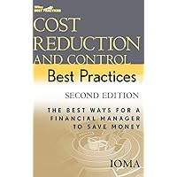 Cost Reduction and Control Best Practices: The Best Ways for a Financial Manager to Save Money Cost Reduction and Control Best Practices: The Best Ways for a Financial Manager to Save Money Hardcover Kindle