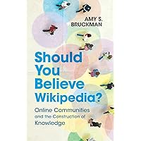 Should You Believe Wikipedia? Should You Believe Wikipedia? Paperback Kindle Hardcover