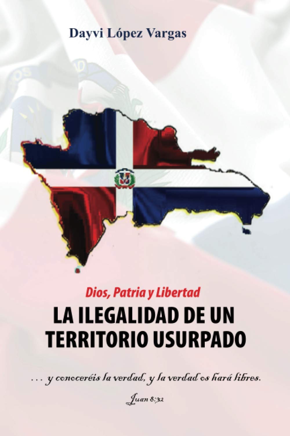 LA ILEGALIDAD DE UN TERRITORIO USURPADO (Spanish Edition)