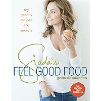 Giada's Feel Good Food: My Healthy Recipes and Secrets: A Cookbook Giada's Feel Good Food: My Healthy Recipes and Secrets: A Cookbook Hardcover Kindle