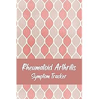 Rheumatoid Arthritis Symptom Tracker: 90 Day Pain and Symptom Journal - Track and Record Energy Level, Activity Level, Sleep Quality, Food Intake, ... Symptoms - Gray and Light Red Cover Design