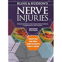 Kline and Hudson's Nerve Injuries: Operative Results for Major Nerve Injuries, Entrapments and Tumors Kline and Hudson's Nerve Injuries: Operative Results for Major Nerve Injuries, Entrapments and Tumors Hardcover