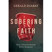 Sobering Faith: How I Discovered God While Hungover