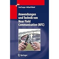Anwendungen und Technik von Near Field Communication (NFC) (German Edition) Anwendungen und Technik von Near Field Communication (NFC) (German Edition) Hardcover