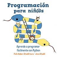 Programación para niños: Aprende a programar fácilmente con Python (Spanish Edition) Programación para niños: Aprende a programar fácilmente con Python (Spanish Edition) Kindle Paperback