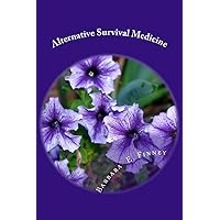Alternative Survival Medicine: Using what you have on hand in unexpected medical emergencies when no other help is available Alternative Survival Medicine: Using what you have on hand in unexpected medical emergencies when no other help is available Paperback