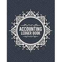 Accounting Ledger Book: A Simple Accounting Ledger Book for Bookkeeping and a Small Business or Personal Use and Financial Planner Organizer with Account Ledger Book to Record Income and Expenses