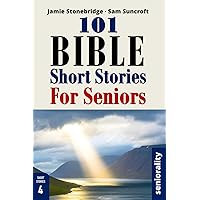 101 Bible Short Stories For Seniors: Large Print easy to read book for Seniors with Dementia, Alzheimer’s or memory issues 101 Bible Short Stories For Seniors: Large Print easy to read book for Seniors with Dementia, Alzheimer’s or memory issues Paperback