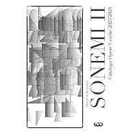 Sonemi: Catalogo Opere Uniche 2023/2024 - Vol. II (Italian Edition) Sonemi: Catalogo Opere Uniche 2023/2024 - Vol. II (Italian Edition) Kindle Paperback