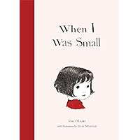 When I Was Small When I Was Small Hardcover Paperback