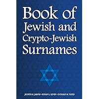 Book of Jewish and Crypto-Jewish Surnames (DNA Consultants Series on Consumer Genetics) Book of Jewish and Crypto-Jewish Surnames (DNA Consultants Series on Consumer Genetics) Paperback
