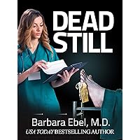 Dead Still: A Medical Thriller (Dr. Annabel Tilson Novels Book 1) Dead Still: A Medical Thriller (Dr. Annabel Tilson Novels Book 1) Kindle Paperback