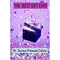 The Best Gift Ever: Close and Personal The Best Gift Ever: Close and Personal Paperback