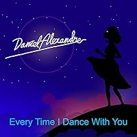 Every Time I Dance With You Every Time I Dance With You MP3 Music