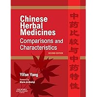 Chinese Herbal Medicines: Comparisons and Characteristics Chinese Herbal Medicines: Comparisons and Characteristics Kindle Hardcover