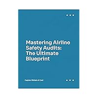 Mastering Airline Safety Audits: The Ultimate Blueprint