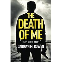 The Death of Me: A Novel (The Family Legacy Series)