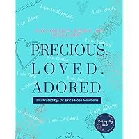 Coloring Book Of Healing: Precious. Loved. Adored.