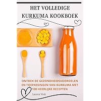 Het Volledige Kurkuma Kookboek (Dutch Edition)