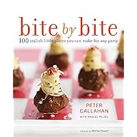 Bite By Bite: 100 Stylish Little Plates You Can Make for Any Party Bite By Bite: 100 Stylish Little Plates You Can Make for Any Party Hardcover Kindle