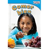 Comer bien (Eating Right) (TIME FOR KIDS® Nonfiction Readers) (Spanish Edition) Comer bien (Eating Right) (TIME FOR KIDS® Nonfiction Readers) (Spanish Edition) Kindle Paperback