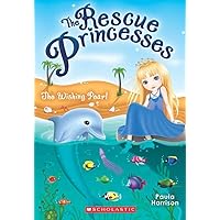 The Rescue Princesses #2: Wishing Pearl The Rescue Princesses #2: Wishing Pearl Paperback Kindle