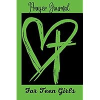 Prayer Journal For Teen Girls Devotional | Help Your Christian Teenage Girl Have An Intimate Relationship With Christ | Aesthetic Black Cover With ... For Daily Scripture Meditation and Prayer