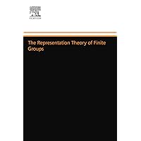 The Representation Theory of Finite Groups The Representation Theory of Finite Groups Paperback Hardcover
