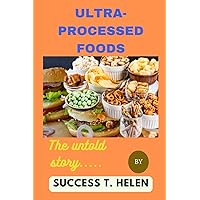 Ultra-processed foods: The untold story... Ultra-processed foods: The untold story... Paperback Kindle