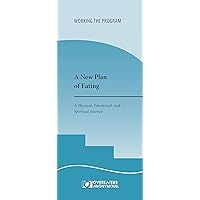 A New Plan of Eating: A Physical, Emotional, and Spiritual Journey A New Plan of Eating: A Physical, Emotional, and Spiritual Journey Kindle