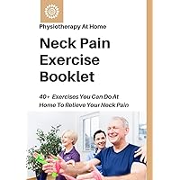 Neck Pain Exercises: Neck Pain Treatment & Exercise Solutions