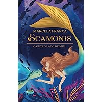 Scamonis: o outro lado de mim (Portuguese Edition) Scamonis: o outro lado de mim (Portuguese Edition) Hardcover Kindle Paperback