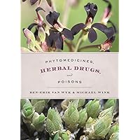 Phytomedicines, Herbal Drugs, and Poisons Phytomedicines, Herbal Drugs, and Poisons Hardcover Kindle