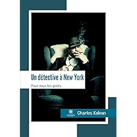 Un détective à New York: Pour tous les goûts (French Edition) Un détective à New York: Pour tous les goûts (French Edition) Paperback Kindle