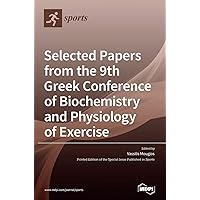 Selected Papers from the 9th Greek Conference of Biochemistry and Physiology of Exercise