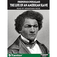 Narrative of the Life of Frederick Douglass, an American Slave (Unabridged Classics in Audio) Narrative of the Life of Frederick Douglass, an American Slave (Unabridged Classics in Audio) Kindle Hardcover Paperback