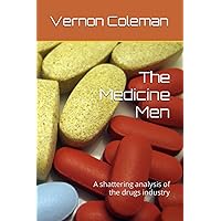 The Medicine Men: A shattering analysis of the drugs industry The Medicine Men: A shattering analysis of the drugs industry Paperback