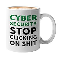 Programmer Mug White 11oz - Cyber Security Stop Clicking - Tech Progammer Computer Engineer Coding Mechanical Electrical
