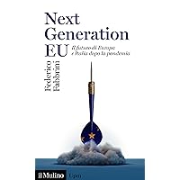 Next Generation EU: Il futuro di Europa e Italia dopo la pandemia (Italian Edition) Next Generation EU: Il futuro di Europa e Italia dopo la pandemia (Italian Edition) Kindle