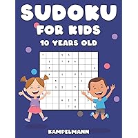 Sudoku for Kids 10 Years Old: 200 Sudoku Puzzles Design for 10 Year Olds - With Instructions and Solutions - Large Print Sudoku for Kids 10 Years Old: 200 Sudoku Puzzles Design for 10 Year Olds - With Instructions and Solutions - Large Print Paperback