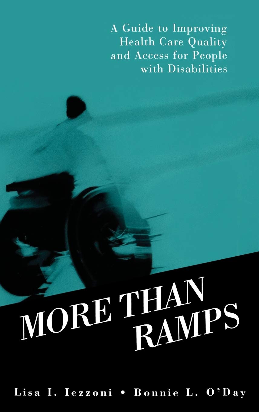 More than Ramps: A Guide to Improving Health Care Quality and Access for People with Disabilities