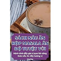 Sách NẤu Ăn HỘp Masala Ấn ĐỘ TuyỆt VỜi (Vietnamese Edition)