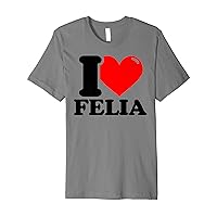 I LOVE Felia Premium T-Shirt