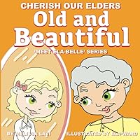 Old and Beautiful: Cherish our elders.