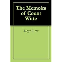 The Memoirs of Count Witte The Memoirs of Count Witte Kindle Hardcover Paperback