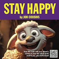Stay Happy - Pictures and Read-Along Sound - An Interactive Happiness Book - Raise Happy Kids! Stay Happy - Pictures and Read-Along Sound - An Interactive Happiness Book - Raise Happy Kids! Paperback