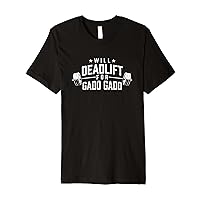 Will Deadlift for Gado Gado Funny Food Humor Foodie Premium T-Shirt